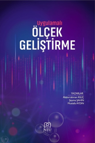 KILIÇ Abdurrahman. UYGULAMALI ÖLÇEK GELİŞTİRME