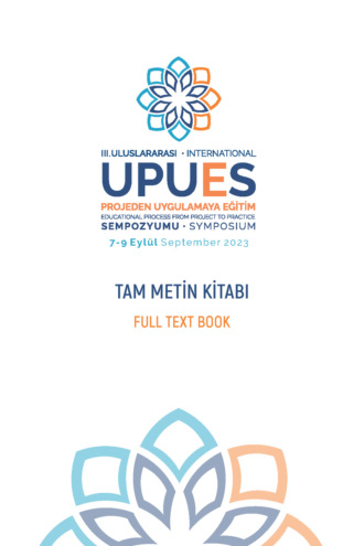 3.ULUSLARARASI PROJEDEN UYGULAMAYA EĞİTİM SEMPOZYUMU TAM METİN KİTABI. 