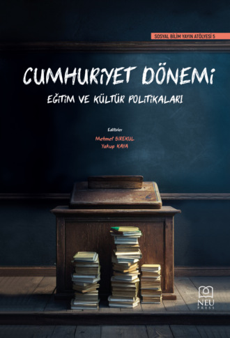 CUMHURİYET DÖNEMİ EĞİTİM VE KÜLTÜR POLİTİKALARI. 