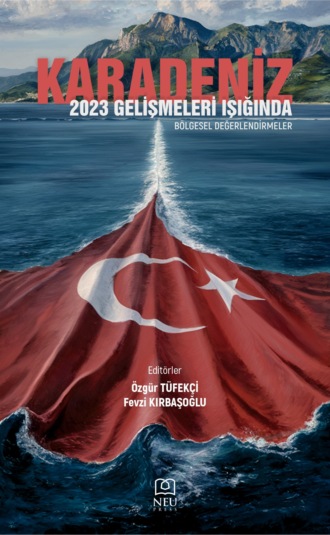 KARADENİZ 2023 GELİŞMELERİ IŞIĞINDA BÖLGESEL DEĞERLENDİRMELER. 