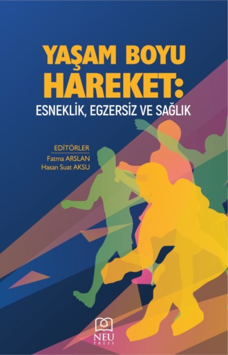YAŞAM BOYU HAREKET: ESNEKLİK , EGZERSİZ VE SAĞLIK. 