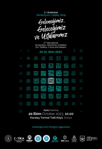 2.ULUSLARARASI GELENEĞİMİZ GELECEĞİMİZ VE USTALARIMIZ SEMPOZYUM , ÇALIŞTAY , SERGİ. 