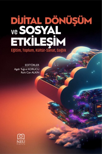 DİJİTAL DÖNÜŞÜM VE SOSYAL ETKİLEŞİM EĞİTİM , TOPLUM , KÜLTÜR-SANAT , SAĞLIK. 