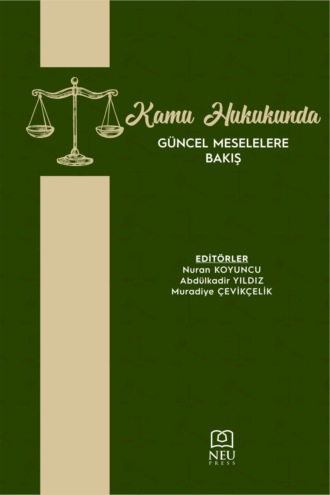KAMU HUKUKUNDA GÜNCEL MESELELERE BAKIŞ. 