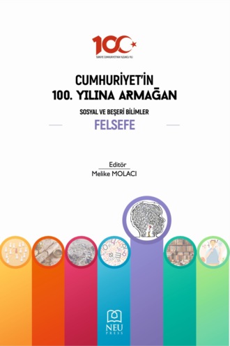 CUMHURİYETİN 100. YILINA ARMAĞAN SOSYAL VE BEŞERİ BİLİMLER: FELSEFE. 