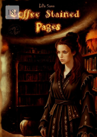 Lilla Somn. Coffee-Stained Pages. Part 2