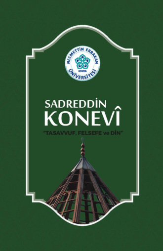 SADREDDİN KONEVİ TASAVVUF , FELSEFE VE DİN. авторов HBR Коллектив
