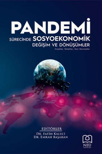PANDEMİ SÜRECİNDE SOSYOEKONOMİK DEĞİŞİM VE DÖNÜŞÜMLER. авторов HBR Коллектив