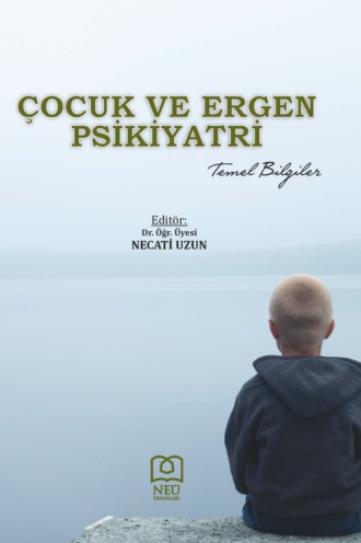 ÇOCUK VE ERGEN PSİKİYATRİ TEMEL BİLGİLER. авторов HBR Коллектив