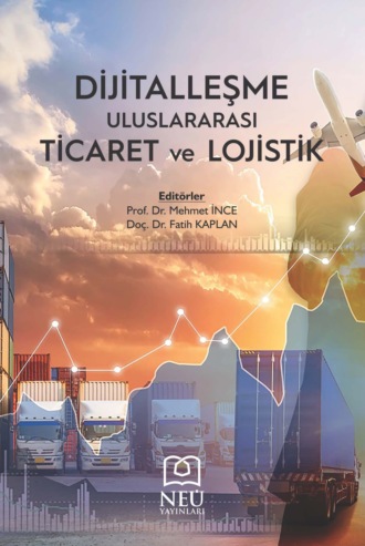 DİJİTALLEŞME , ULUSLARARASI TİCARET VE LOJİSTİK. авторов HBR Коллектив