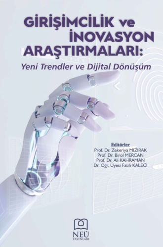 GİRİŞİMCİLİK VE İNOVASYON ARAŞTIRMALARI: YENİ TRENDLER VE DİJİTAL DÖNÜŞÜM. авторов HBR Коллектив