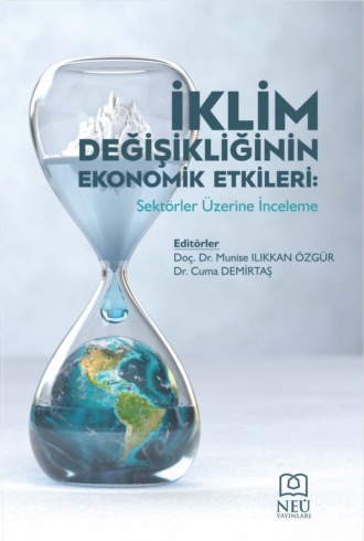İKLİM DEĞİŞİKLİĞİNİN EKONOMİK ETKİLERİ: SEKTÖRLER ÜZERİNE İNCELEME. авторов HBR Коллектив