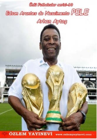 Edson Arantes do Nascimento Pele. 