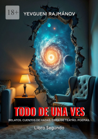 Yevgueni Aleksándrovich Rajmánov. Todo de una vez. Libro segundo