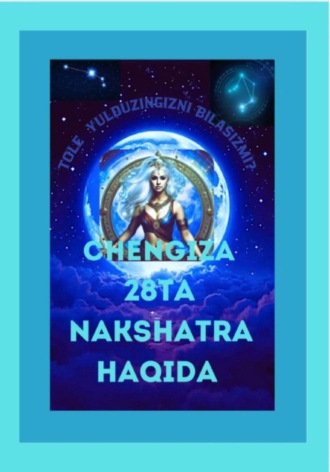 Chengiza Muzaffar qizi Xamidova. 28 Nakshatra haqida