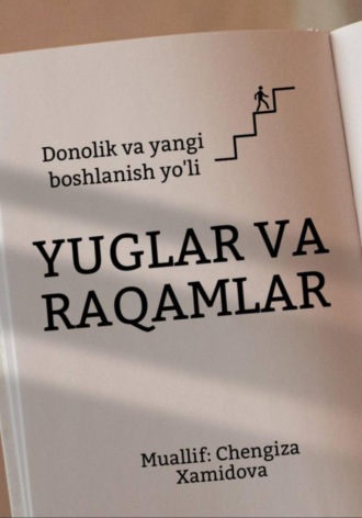 Chengiza Muzaffar qizi Xamidova. Yuglar va raqamlar