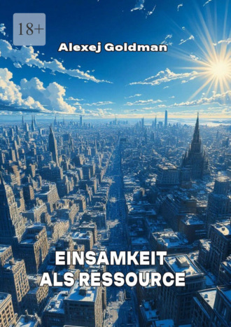 Einsamkeit als ressource. 