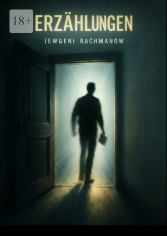 Jewgeni Alexandrowitsch Rachmanow. Erzählungen