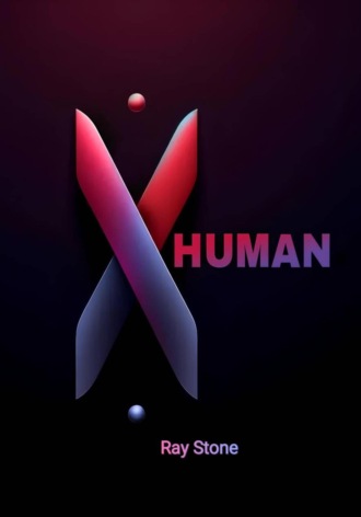 Ray Stone. X Human
