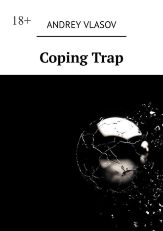 Andrey Vlasov. Coping Trap