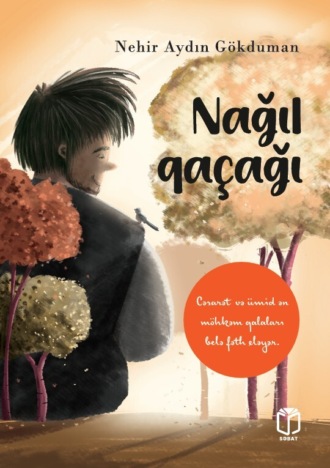 Nehir Aydın Gökduman. Nağıl qaçağı