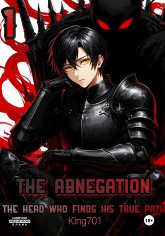 King701. The Abnegation. The hero whofinds histaue path