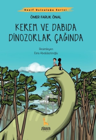 FARUK ÖMER. KEREM VE DABIDA DİNOZORLAR ÇAĞINDA