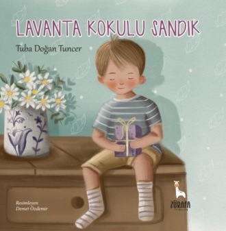 Tuba Doğan Tuncer. LAVANTA KOKULU SANDIK