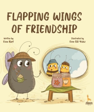 Esen Kurt. Flapping Wings of Friendship