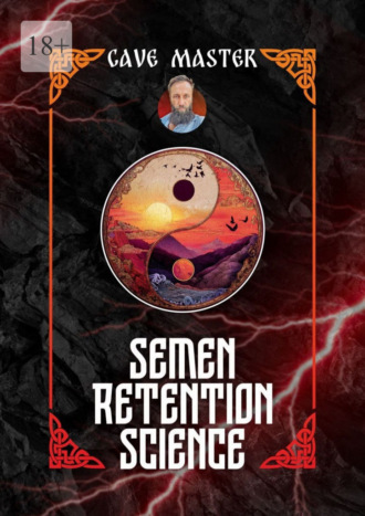 Cave Master. Semen retention science