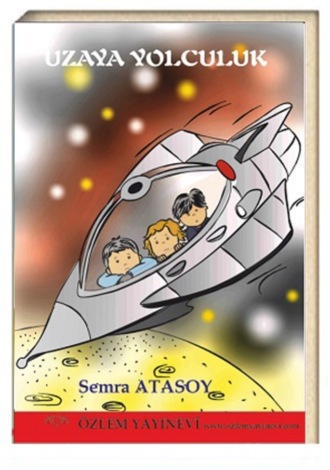 Semra Atasoy. Uzaya Yolculuk