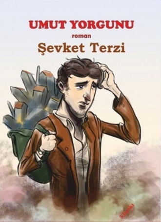 Terzi Şevket. Umut Yorgunu