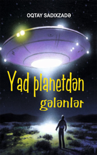 Gələnlər. Oqtay Sadıxzadə