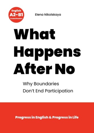 Elena Nikolskaya. What happens after No. Why boundaries don’t end participation