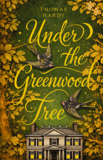 Under the Greenwood Tree / Под деревом зелёным. Томас Харди (Гарди)