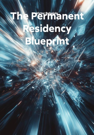 Victor Babalola. The Permanent Residency Blueprint