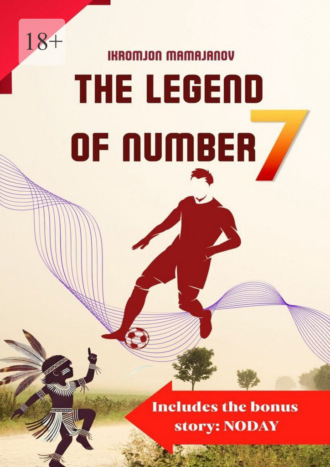 Ikromjon Mamajanov. The Legend of number 7