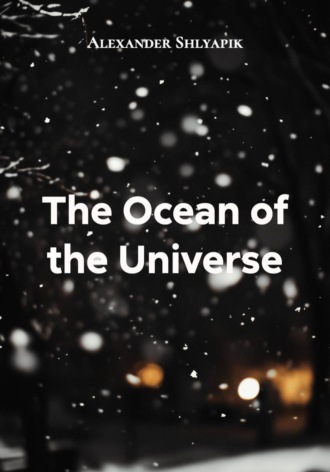 The Ocean of the Universe. 
