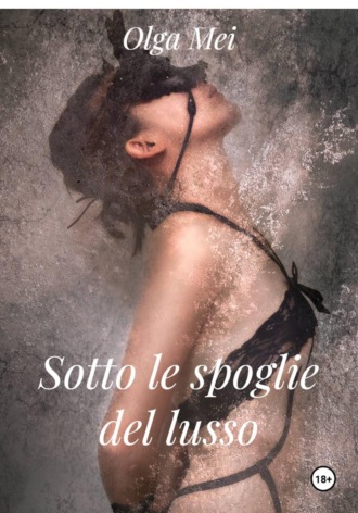 Olga Mei. Sotto le spoglie del lusso