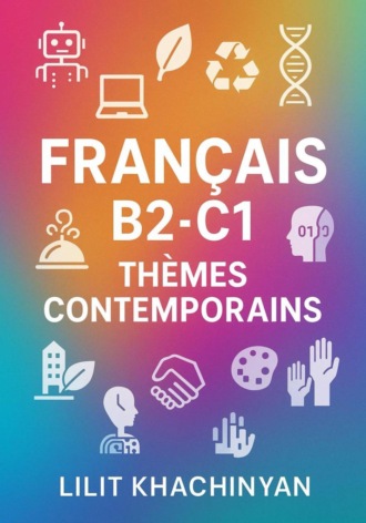 FRAN?AIS B2-C1 TH?MES CONTEMPORAINS. 
