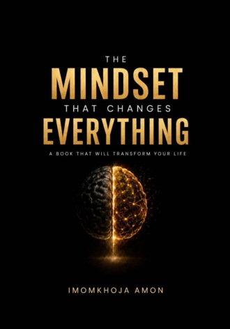 Имомходжа Амон. The Mindset That Changes Everything