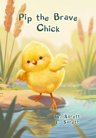 Pip the Brave Chick. Евангелина Саретт