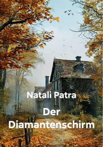 Natali Patra. Der Diamantenschirm