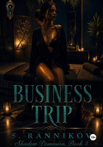 Business trip. Stepan Rannikov
