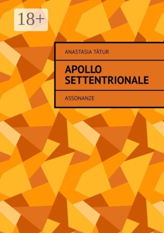 Anastasia Tàtur. Apollo settentrionale. Assonanze