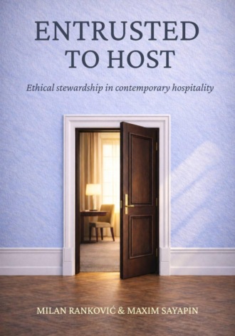 Entrusted to Host: Ethical stewardship in contemporary hospitality. Милан Ранкович