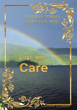 Love and Care. Lovely poems just for you. 
