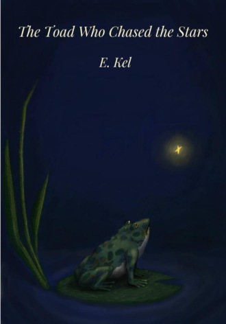 Е. Кель. The Toad Who Chased the Stars