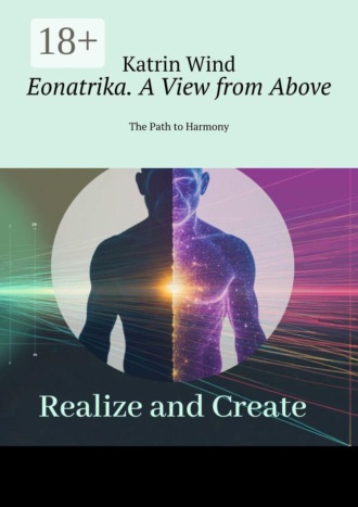 Katrin Wind. Eonatrika. A View from Above. The Path to Harmony