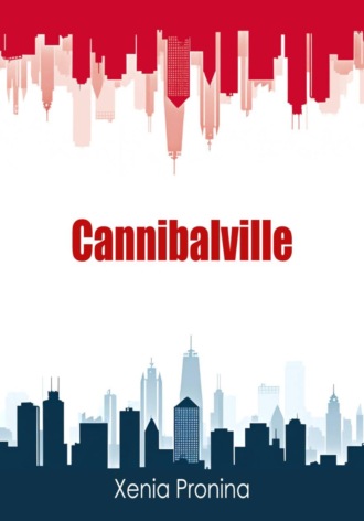 Ксения Пронина. Cannibalville